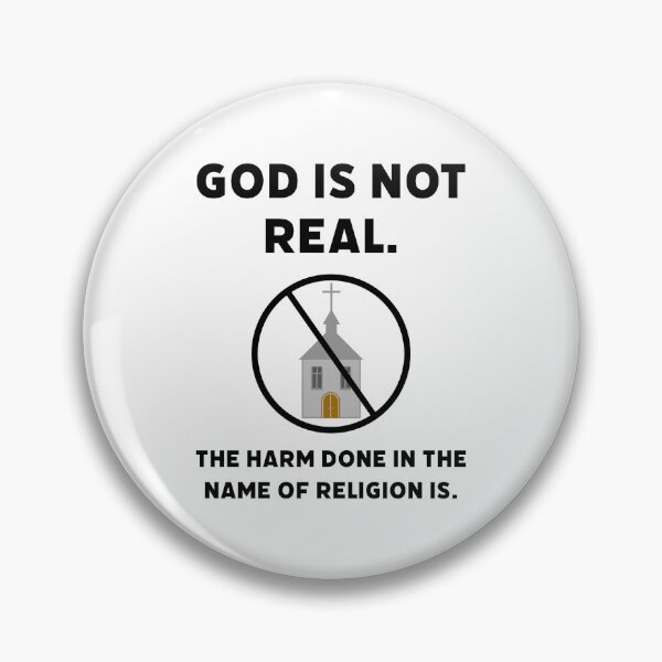 Item preview, God is not real. The harm done in the name of religion is.  designed and sold by Rachel the Artist .