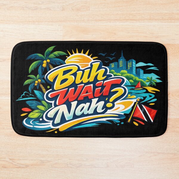 Item preview, Buh Wait Nah - Trini Slang designed and sold by tw2us.