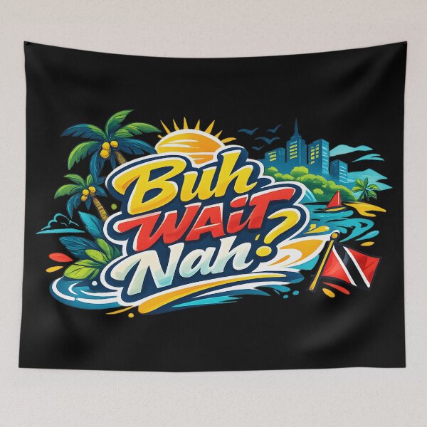 Item preview, Buh Wait Nah - Trini Slang designed and sold by tw2us.