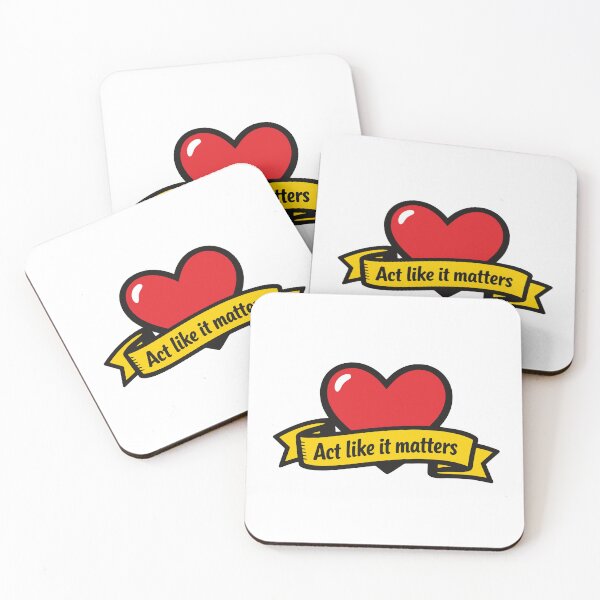 Item preview, Act Like It Matters Heart Quote designed and sold by SnappyPNG.