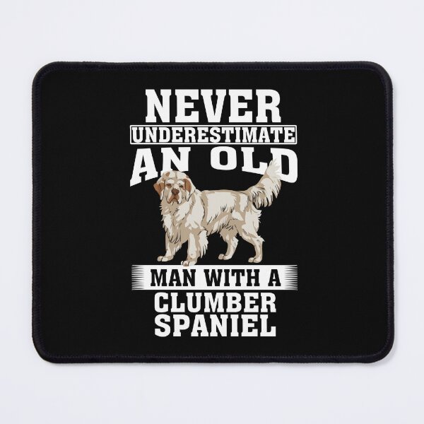 Item preview, Never Underestimate an Old Man with Clumber Spaniel designed and sold by CosmoKitsch.