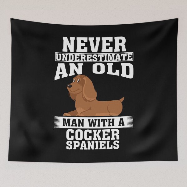 Item preview, Never Underestimate an Old Man with Cocker Spaniels designed and sold by CosmoKitsch.
