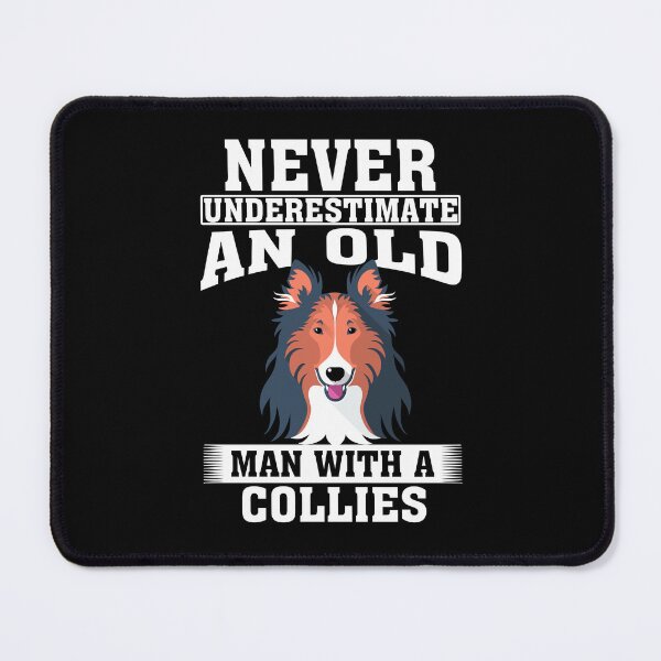 Item preview, Never Underestimate an Old Man with Collies designed and sold by CosmoKitsch.