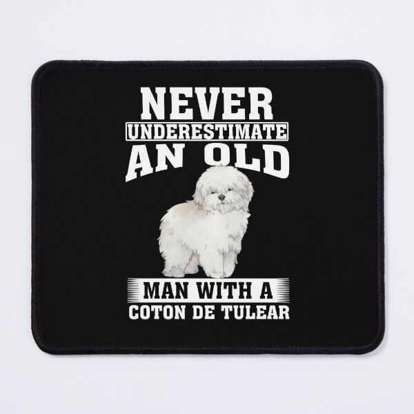 Item preview, Never Underestimate an Old Man with Coton de Tulear designed and sold by CosmoKitsch.