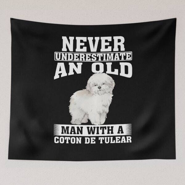 Item preview, Never Underestimate an Old Man with Coton de Tulear designed and sold by CosmoKitsch.