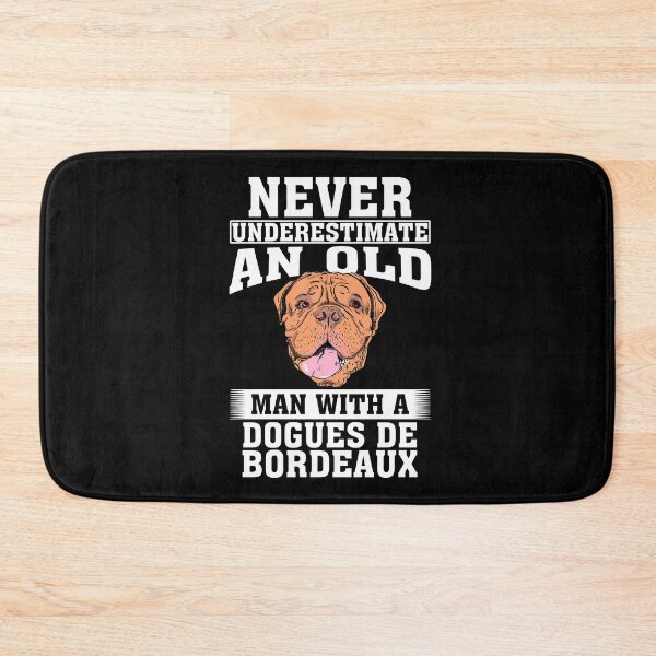 Item preview, Never Underestimate an Old Man with Dogues de Bordeaux designed and sold by CosmoKitsch.