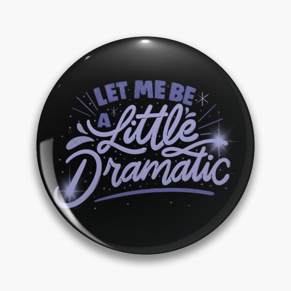 Item preview, Let Me Be a Little Dramatic by Tobe Fonseca designed and sold by Tobe Fonseca®.