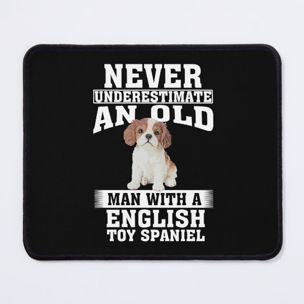 Item preview, Never Underestimate an Old Man with English Toy Spaniel designed and sold by CosmoKitsch.