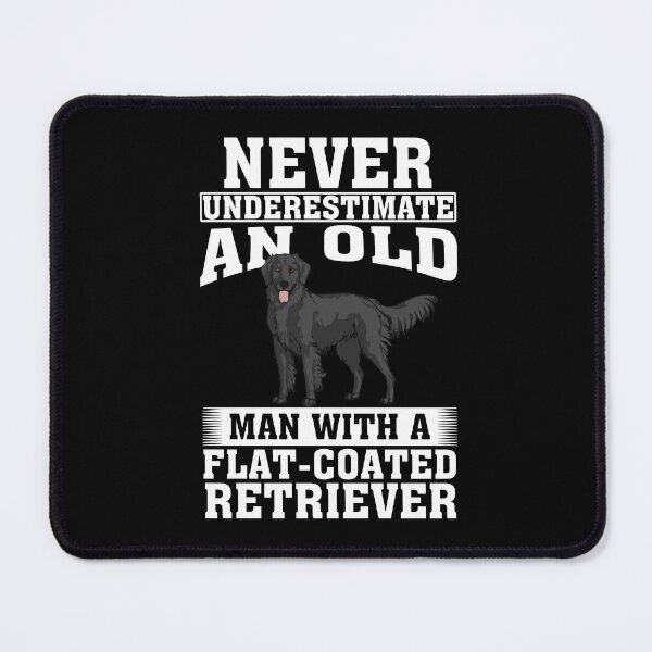 Item preview, Never Underestimate an Old Man with Flat-Coated Retriever designed and sold by CosmoKitsch.
