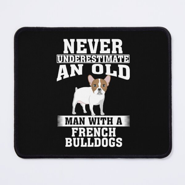 Item preview, Never Underestimate an Old Man with French Bulldogs designed and sold by CosmoKitsch.