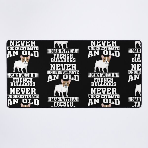 Item preview, Never Underestimate an Old Man with French Bulldogs designed and sold by CosmoKitsch.