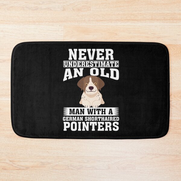 Item preview, Never Underestimate an Old Man with German Shorthaired Pointers designed and sold by CosmoKitsch.
