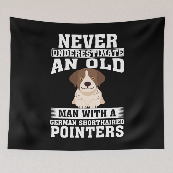 Item preview, Never Underestimate an Old Man with German Shorthaired Pointers designed and sold by CosmoKitsch.