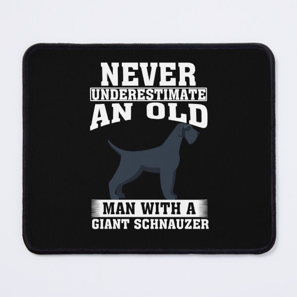 Item preview, Never Underestimate an Old Man with Giant Schnauzer designed and sold by CosmoKitsch.