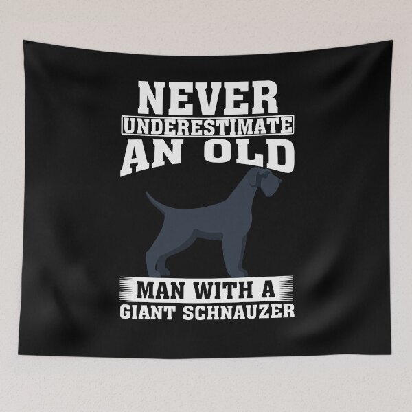 Item preview, Never Underestimate an Old Man with Giant Schnauzer designed and sold by CosmoKitsch.