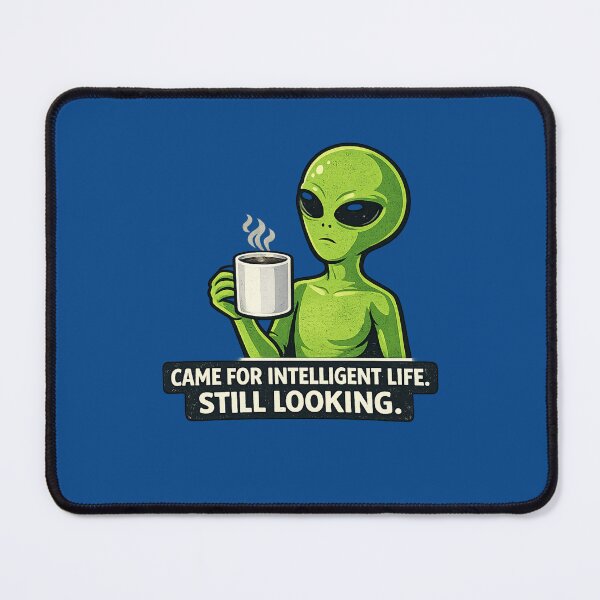 Item preview, Came for Intelligent Life. Still Looking. – Funny Alien Coffee designed and sold by Laughprints.