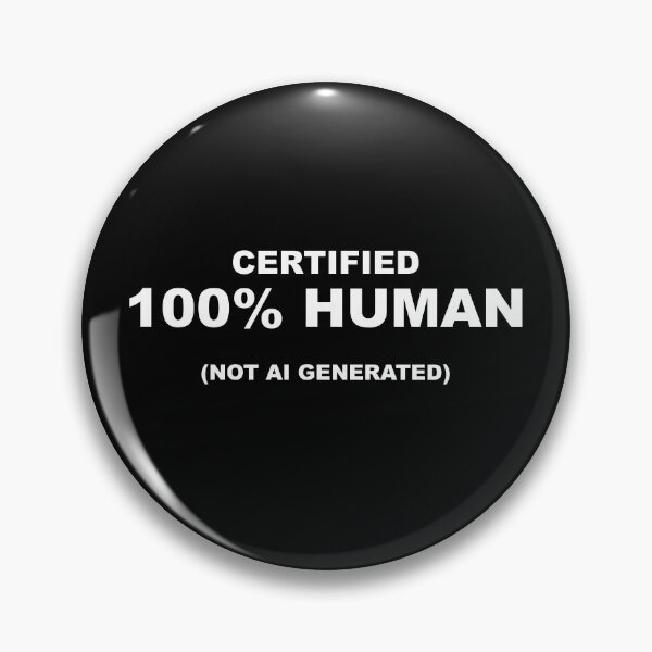 Item preview, Certified 100 Percent Human Not AI Generated designed and sold by Mikidesign1988.