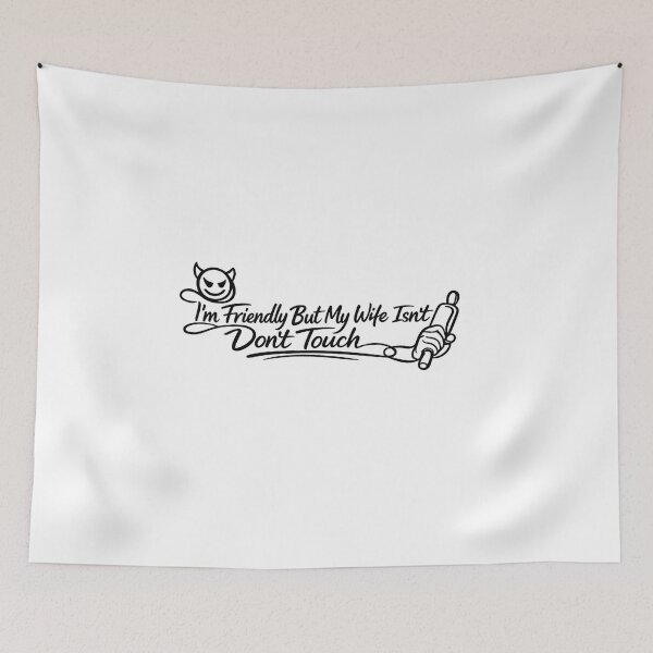 Item preview, I'm Friendly But My Wife Isn't — Don't Touch One Line Devil Design designed and sold by VibeOffline Studio.