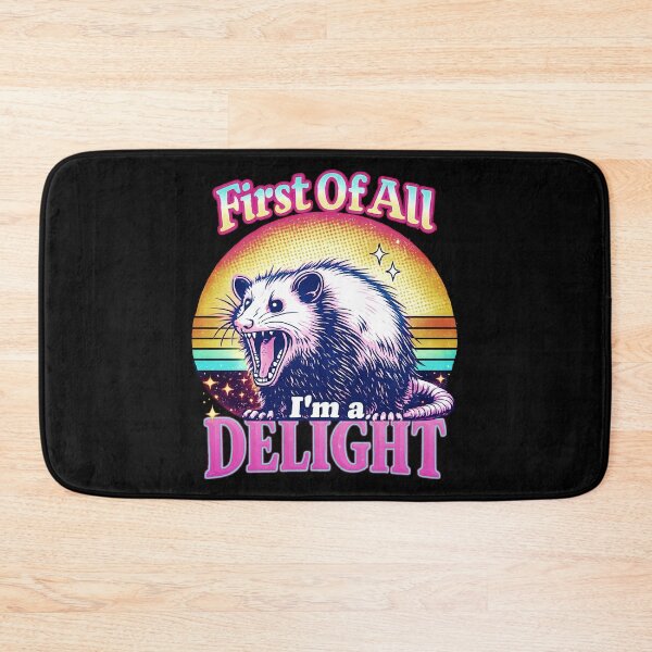 Item preview, First Of All I'm A Delight Funny Opossum  designed and sold by gear-posters.