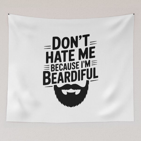 Item preview, Don't Hate Me Because I'm Beardiful designed and sold by Frank Ring.