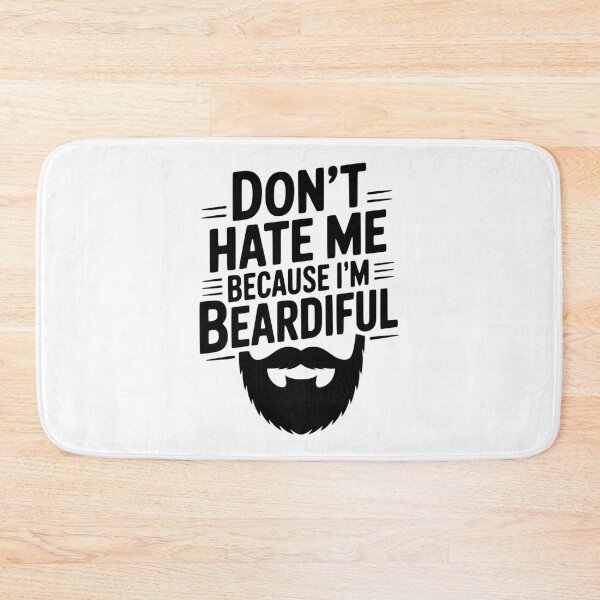 Item preview, Don't Hate Me Because I'm Beardiful designed and sold by Frank Ring.