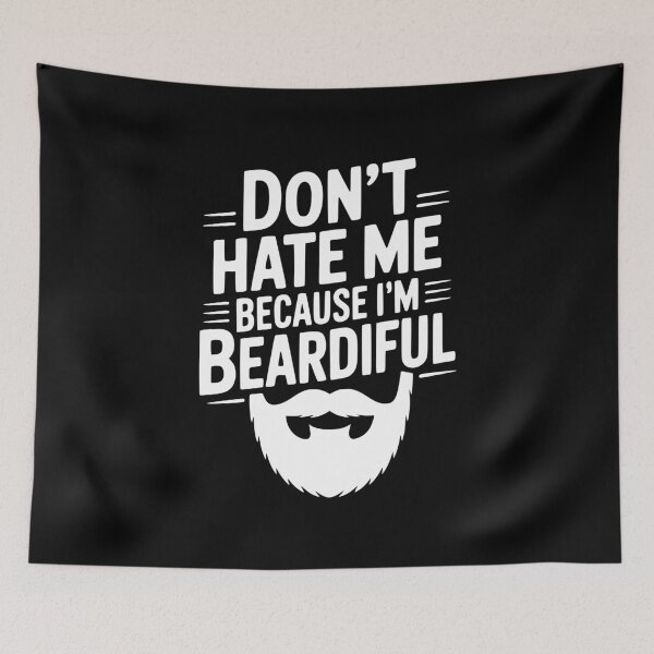 Item preview, Don't Hate Me Because I'm Beardiful designed and sold by Frank Ring.