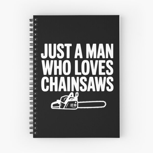 Item preview, Just a Man Who Loves Chainsaws designed and sold by Frank Ring.