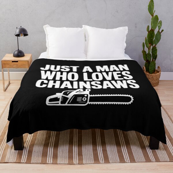 Item preview, Just a Man Who Loves Chainsaws designed and sold by Frank Ring.
