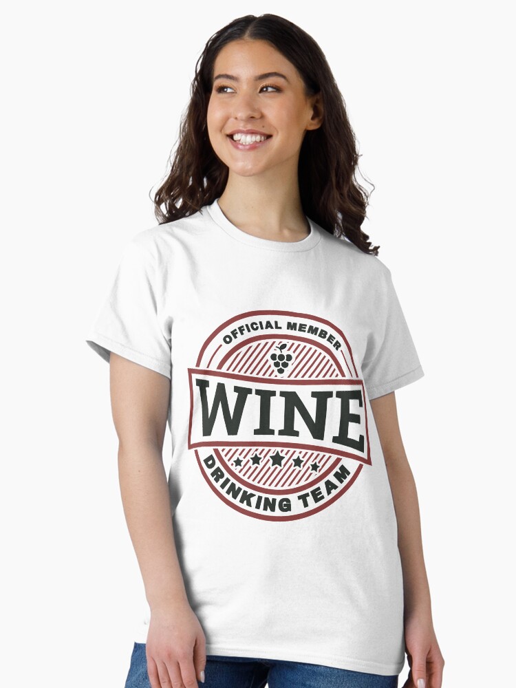 Thumbnail 2 von 7, Classic T-Shirt, Wine Drinking Team - Funny Wine Quote Gift designt und verkauft von yeoys.