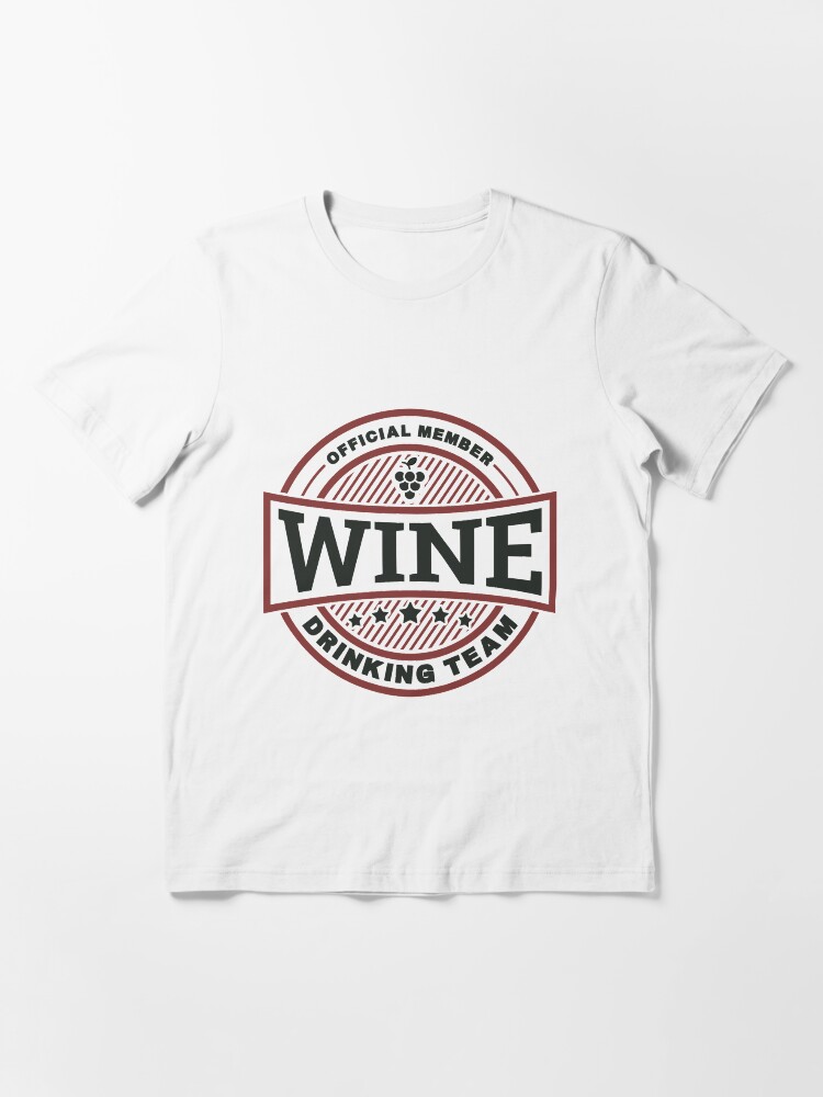 Thumbnail 3 von 7, Essential T-Shirt, Wine Drinking Team - Funny Wine Quote Gift designt und verkauft von yeoys.