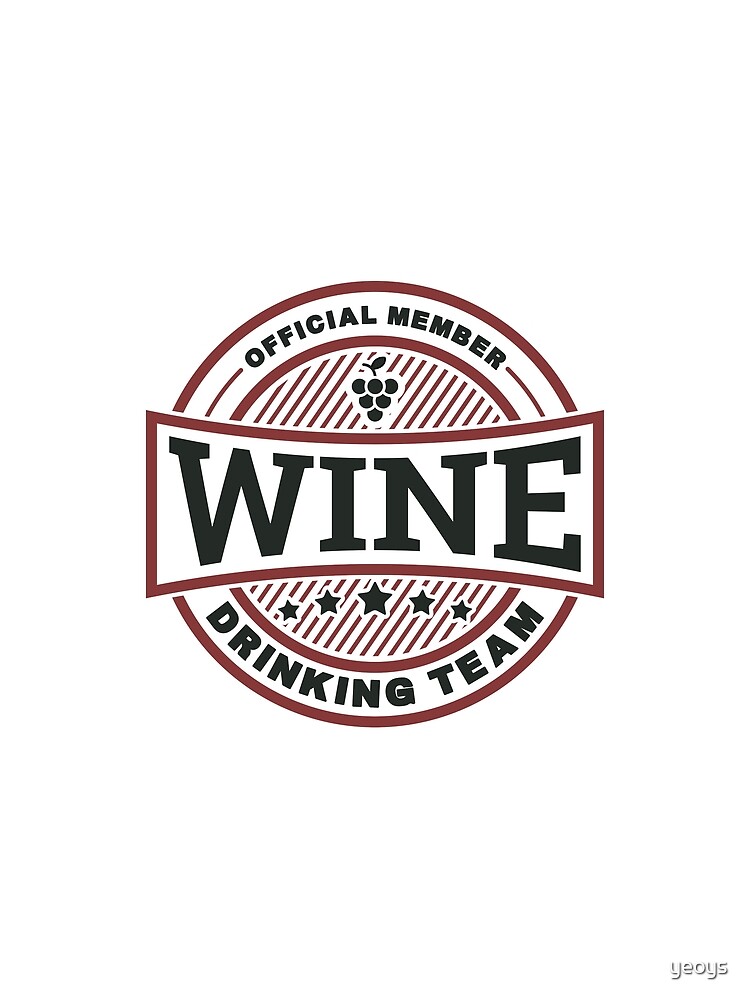 Thumbnail 5 von 5, Grafik T-Shirt, Wine Drinking Team - Funny Wine Quote Gift designt und verkauft von yeoys.