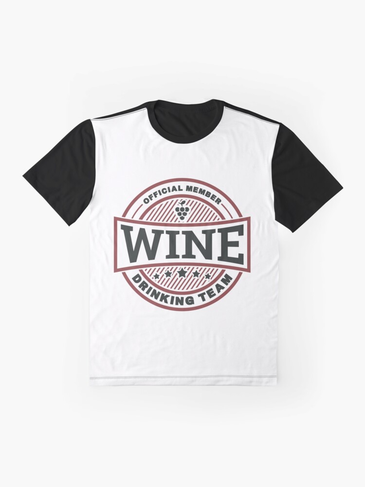 Thumbnail 4 von 5, Grafik T-Shirt, Wine Drinking Team - Funny Wine Quote Gift designt und verkauft von yeoys.
