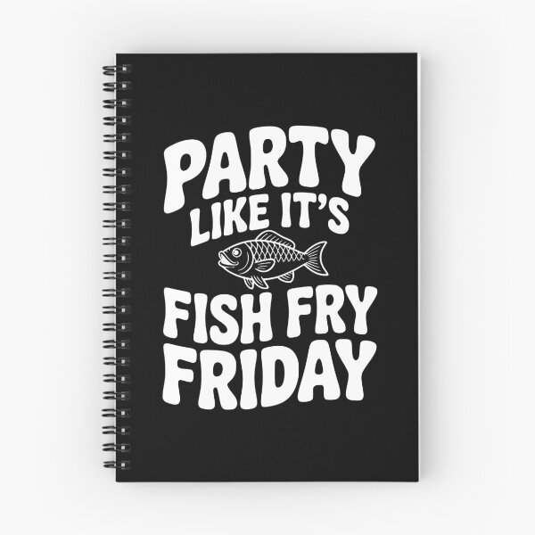 Item preview, Party Like It's Fish Fry Friday designed and sold by Frank Ring.