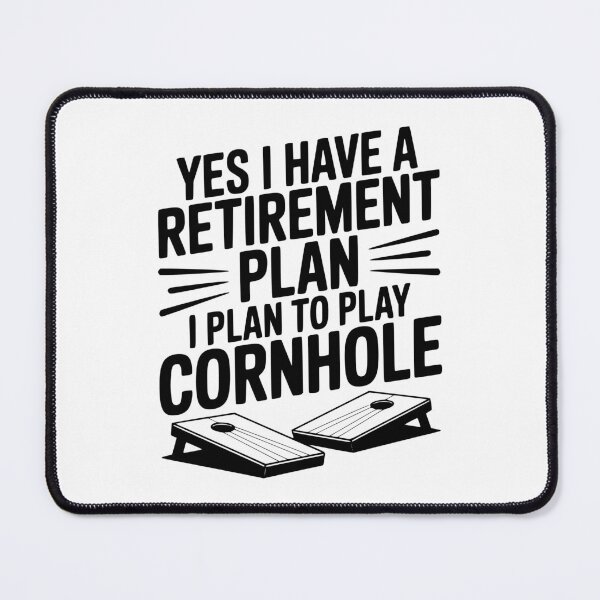 Item preview, Yes I Have a Retirement Plan I Plan to Play Cornhole designed and sold by Frank Ring.