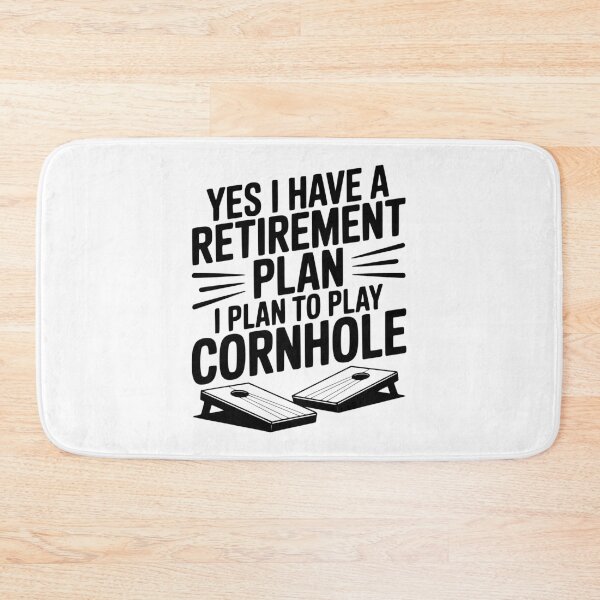 Item preview, Yes I Have a Retirement Plan I Plan to Play Cornhole designed and sold by Frank Ring.