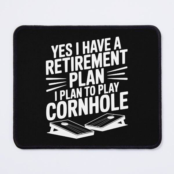 Item preview, Yes I Have a Retirement Plan I Plan to Play Cornhole designed and sold by Frank Ring.