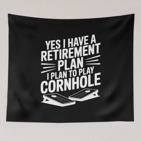 Item preview, Yes I Have a Retirement Plan I Plan to Play Cornhole designed and sold by Frank Ring.