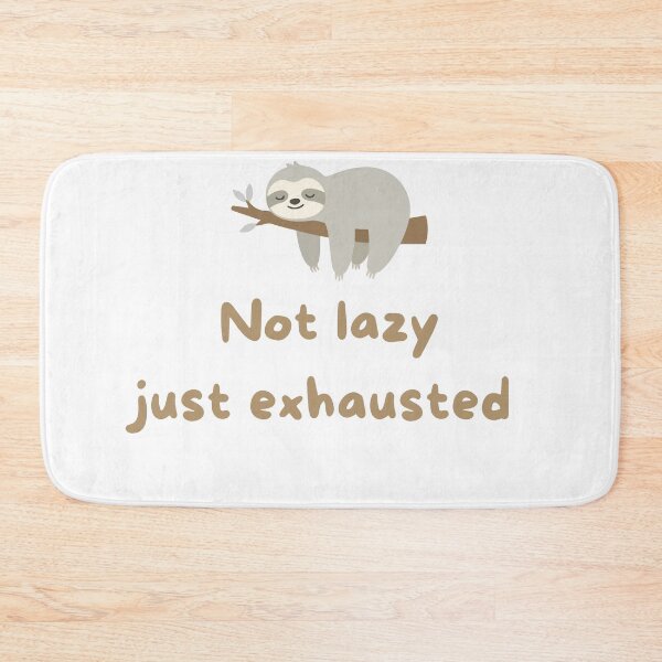 Item preview, Not Lazy Just Exhausted – Funny Introvert Quote, Relatable Tired Humor designed and sold by MoodQuoteShop.