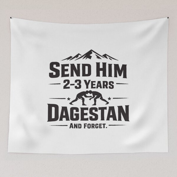 Item preview, Send Him to Dagestan - Funny MMA Wrestling Meme designed and sold by inaveed.