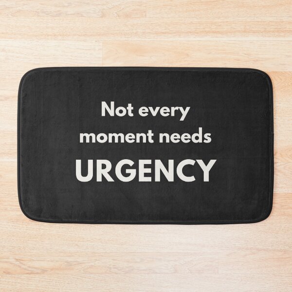 Item preview, Recognising Urgency - A reminder tee designed and sold by QuietlyBecoming.