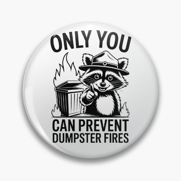 Item preview, Only You Can Prevent Dumpster Fires – Funny Raccoon Humor designed and sold by SEBANOX.