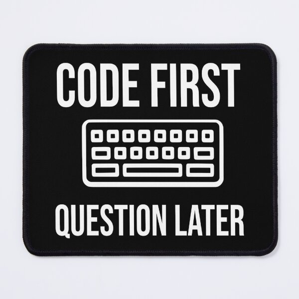 Item preview, Code First Question Later Bold Programmer Quote Gift Design designed and sold by Dantin.
