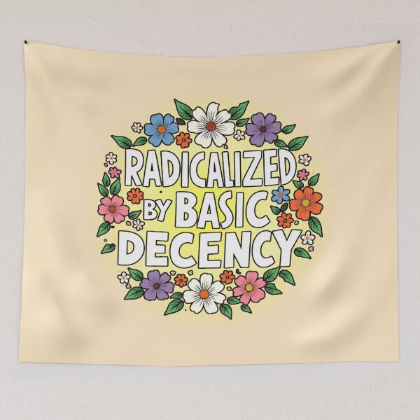 Item preview, Radicalized by Basic Decency Floral - Luminous Feminist Art designed and sold by PriyaMagic.