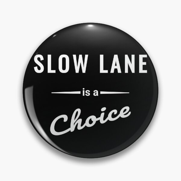 Item preview, Slow Lane is a Choice – Vanlife saying designed and sold by SouthVibeDesign.