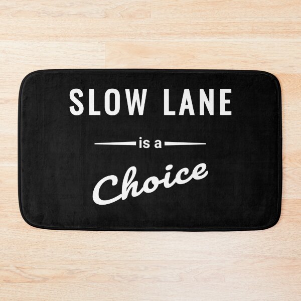 Item preview, Slow Lane is a Choice – Vanlife saying designed and sold by SouthVibeDesign.