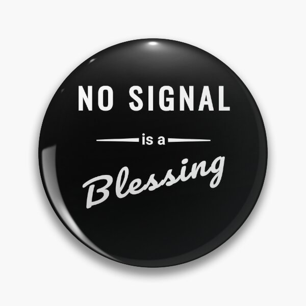Item preview, No Signal is a Blessing – Vanlife saying designed and sold by SouthVibeDesign.