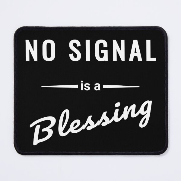 Item preview, No Signal is a Blessing – Vanlife saying designed and sold by SouthVibeDesign.