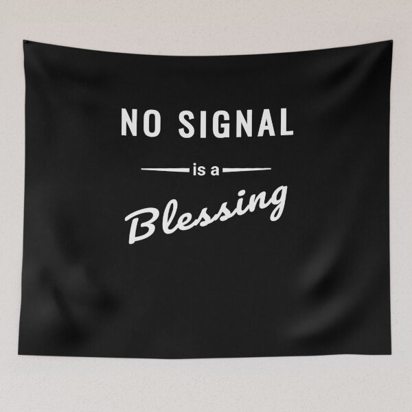Item preview, No Signal is a Blessing – Vanlife saying designed and sold by SouthVibeDesign.