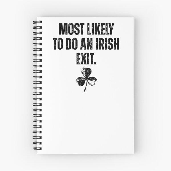Item preview, Most Likely To Do An Irish Exit designed and sold by krystalRomanart.