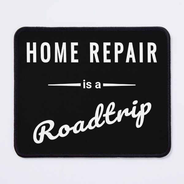 Item preview, Home repair is a road trip – vanlife saying designed and sold by SouthVibeDesign.